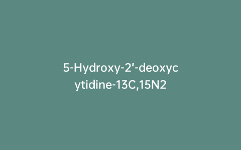 5-Hydroxy-2’-deoxycytidine-13C,15N2