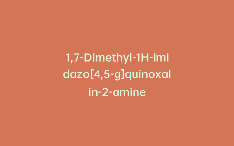 1,7-Dimethyl-1H-imidazo[4,5-g]quinoxalin-2-amine