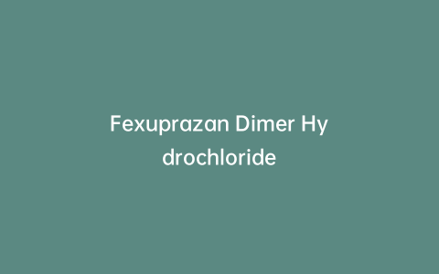 Fexuprazan Dimer Hydrochloride