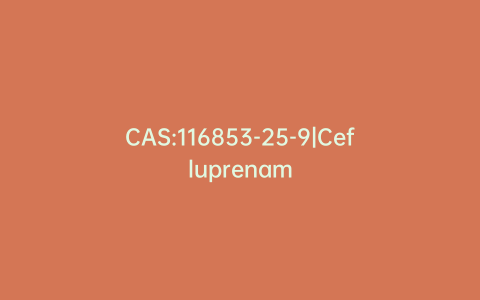 CAS:116853-25-9|Cefluprenam