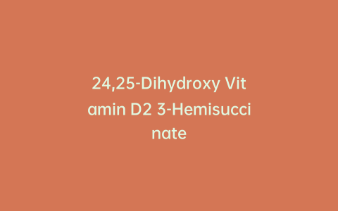 24,25-Dihydroxy Vitamin D2 3-Hemisuccinate