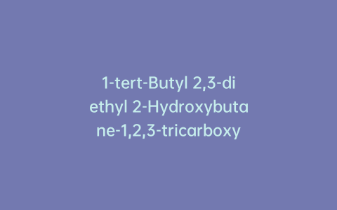 1-tert-Butyl 2,3-diethyl 2-Hydroxybutane-1,2,3-tricarboxylate-D3