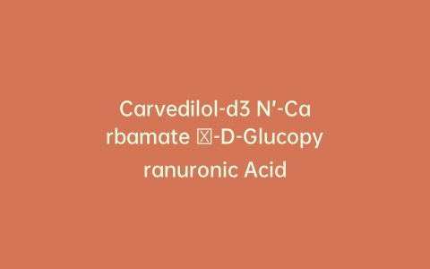 Carvedilol-d3 N’-Carbamate β-D-Glucopyranuronic Acid