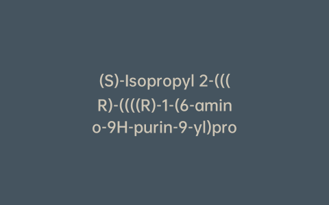 (S)-Isopropyl 2-(((R)-((((R)-1-(6-amino-9H-purin-9-yl)propan-2-yl)oxy)methyl)(phenoxy)phosphoryl)amino)propanoate