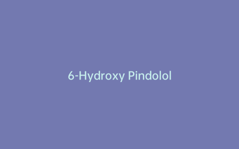 6-Hydroxy Pindolol