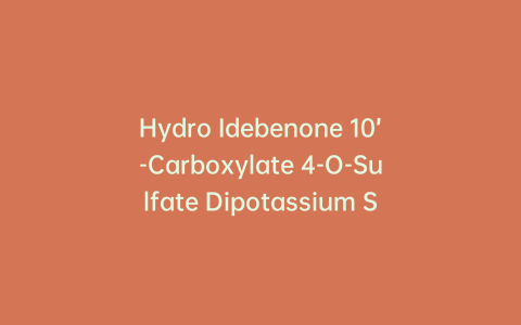 Hydro Idebenone 10’-Carboxylate 4-O-Sulfate Dipotassium Salt