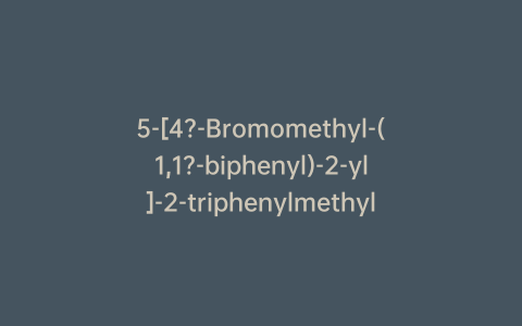 5-[4?-Bromomethyl-(1,1?-biphenyl)-2-yl]-2-triphenylmethyltetrazole-d4