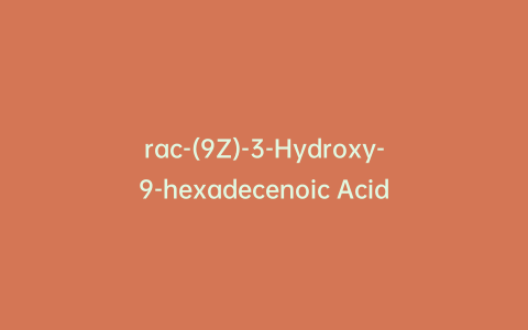 rac-(9Z)-3-Hydroxy-9-hexadecenoic Acid