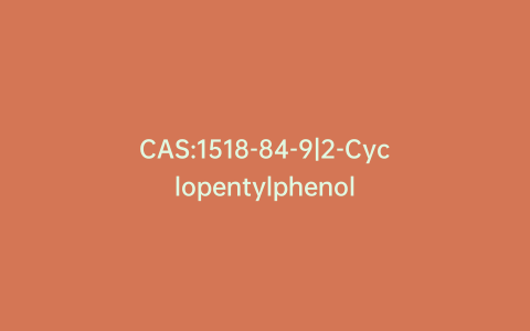 CAS:1518-84-9|2-Cyclopentylphenol