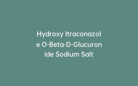 Hydroxy Itraconazole O-Beta-D-Glucuronide Sodium Salt