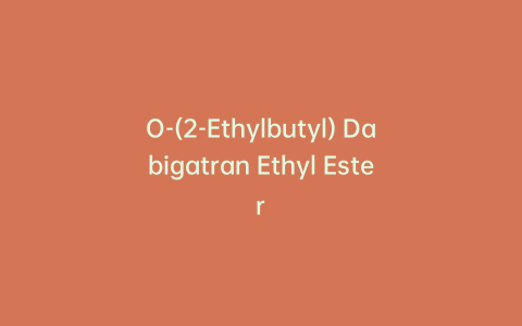 O-(2-Ethylbutyl) Dabigatran Ethyl Ester