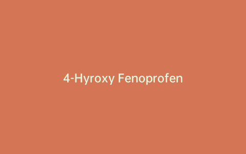 4-Hyroxy Fenoprofen