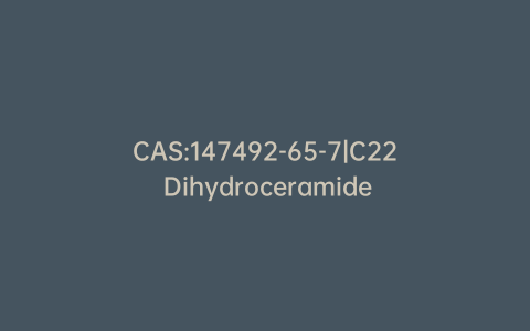 CAS:147492-65-7|C22 Dihydroceramide