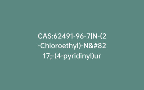 CAS:62491-96-7|N-(2-Chloroethyl)-N’-(4-pyridinyl)urea