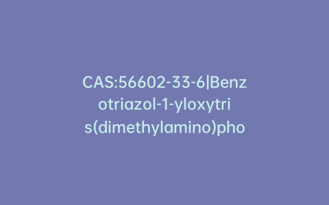 CAS:56602-33-6|Benzotriazol-1-yloxytris(dimethylamino)phosphonium Hexafluorophosphate