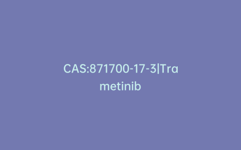 CAS:871700-17-3|Trametinib