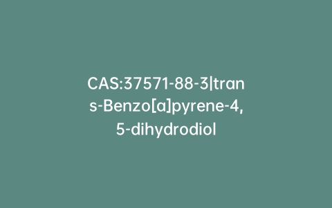 CAS:37571-88-3|trans-Benzo[a]pyrene-4,5-dihydrodiol