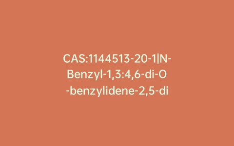 CAS:1144513-20-1|N-Benzyl-1,3:4,6-di-O-benzylidene-2,5-dideoxy-2,5-imino-L-iditol