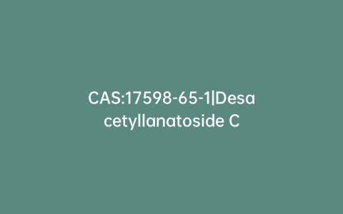 CAS:17598-65-1|Desacetyllanatoside C