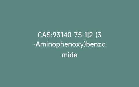 CAS:93140-75-1|2-(3-Aminophenoxy)benzamide