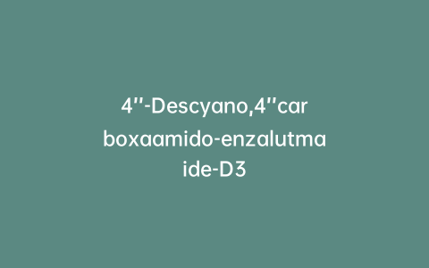 4’’-Descyano,4’’carboxaamido-enzalutmaide-D3