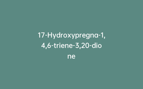 17-Hydroxypregna-1,4,6-triene-3,20-dione