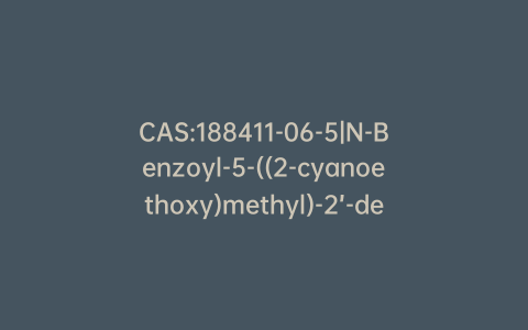 CAS:188411-06-5|N-Benzoyl-5-((2-cyanoethoxy)methyl)-2’-deoxycytidine CEP