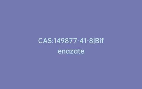 CAS:149877-41-8|Bifenazate