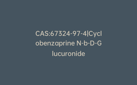 CAS:67324-97-4|Cyclobenzaprine N-b-D-Glucuronide