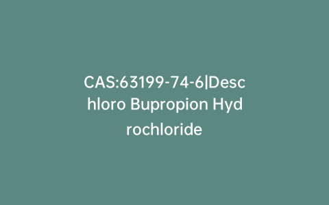 CAS:63199-74-6|Deschloro Bupropion Hydrochloride