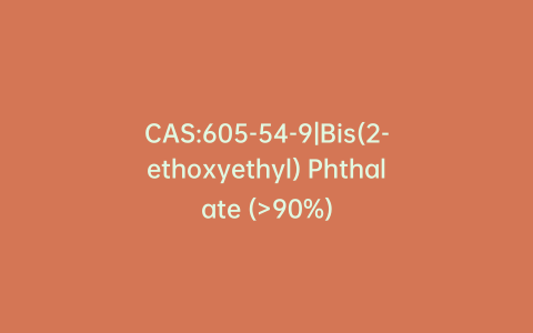 CAS:605-54-9|Bis(2-ethoxyethyl) Phthalate (>90%)