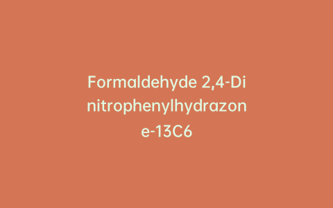 Formaldehyde 2,4-Dinitrophenylhydrazone-13C6