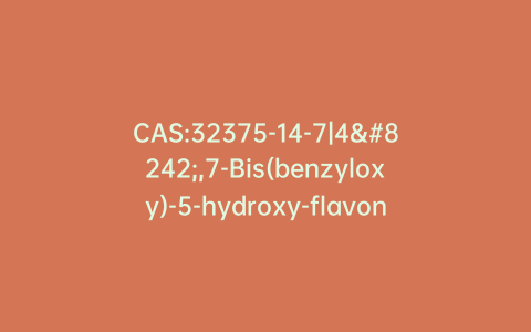 CAS:32375-14-7|4′,7-Bis(benzyloxy)-5-hydroxy-flavone