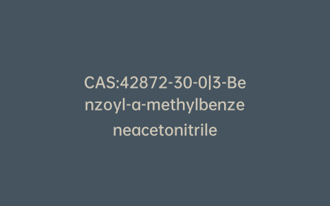 CAS:42872-30-0|3-Benzoyl-a-methylbenzeneacetonitrile