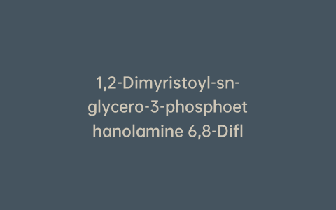 1,2-Dimyristoyl-sn-glycero-3-phosphoethanolamine 6,8-Difluoro-7-hydroxycoumarin-3-carboxamide