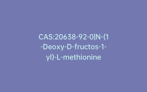 CAS:20638-92-0|N-(1-Deoxy-D-fructos-1-yl)-L-methionine