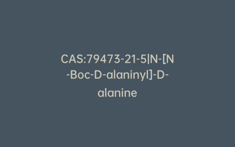 CAS:79473-21-5|N-[N-Boc-D-alaninyl]-D-alanine