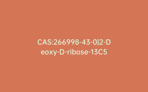 CAS:266998-43-0|2-Deoxy-D-ribose-13C5