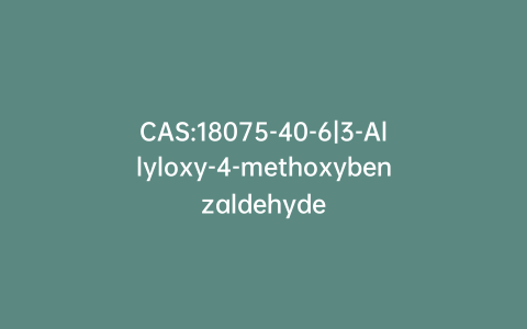 CAS:18075-40-6|3-Allyloxy-4-methoxybenzaldehyde