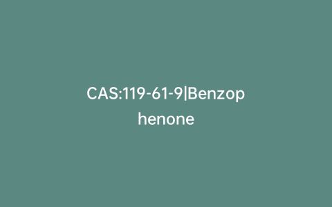 CAS:119-61-9|Benzophenone