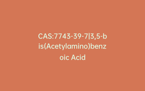 CAS:7743-39-7|3,5-bis(Acetylamino)benzoic Acid