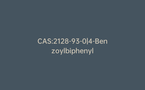 CAS:2128-93-0|4-Benzoylbiphenyl