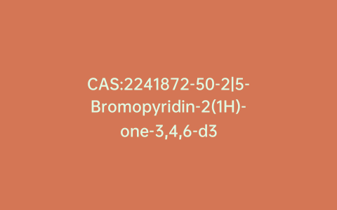 CAS:2241872-50-2|5-Bromopyridin-2(1H)-one-3,4,6-d3