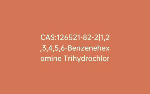 CAS:126521-82-2|1,2,3,4,5,6-Benzenehexamine Trihydrochloride