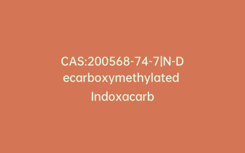 CAS:200568-74-7|N-Decarboxymethylated Indoxacarb