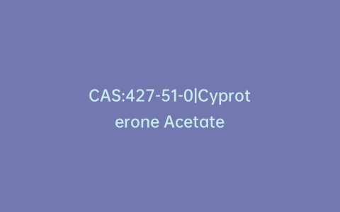 CAS:427-51-0|Cyproterone Acetate