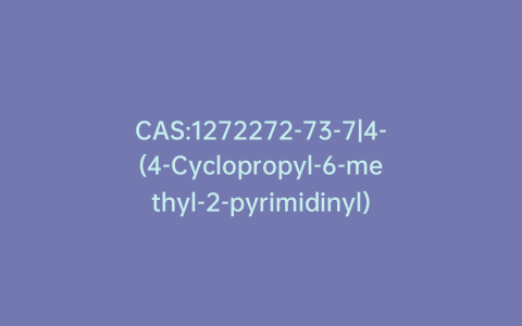 CAS:1272272-73-7|4-(4-Cyclopropyl-6-methyl-2-pyrimidinyl)-benzenamine