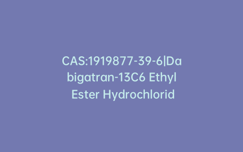 CAS:1919877-39-6|Dabigatran-13C6 Ethyl Ester Hydrochloride Salt