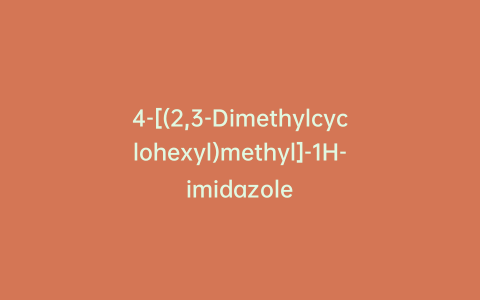 4-[(2,3-Dimethylcyclohexyl)methyl]-1H-imidazole