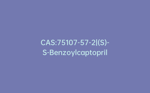 CAS:75107-57-2|(S)-S-Benzoylcaptopril